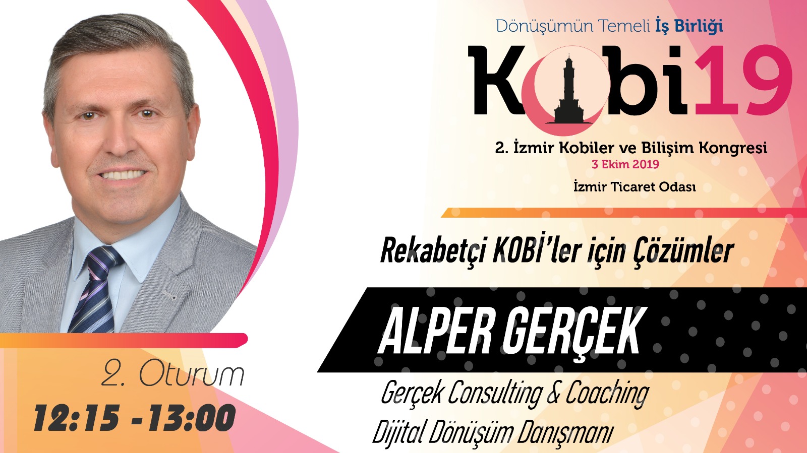 Alper GERÇEK - 2. İzmir Kobiler ve Bilişim Kongresi 2019