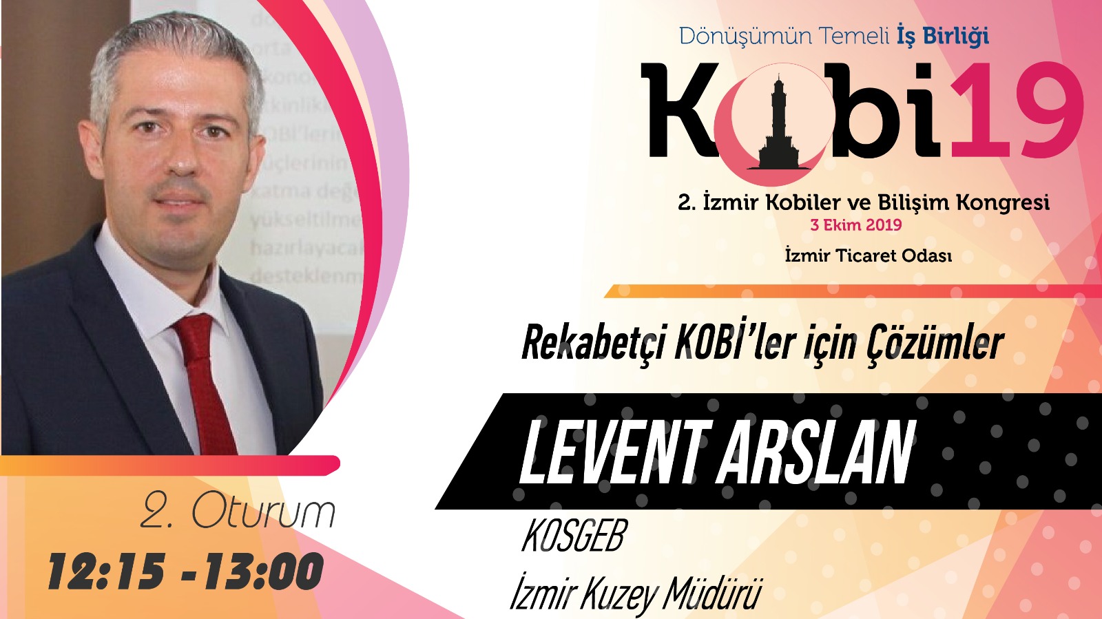 Levent ARSLAN - 2. İzmir Kobiler ve Bilişim Kongresi 2019