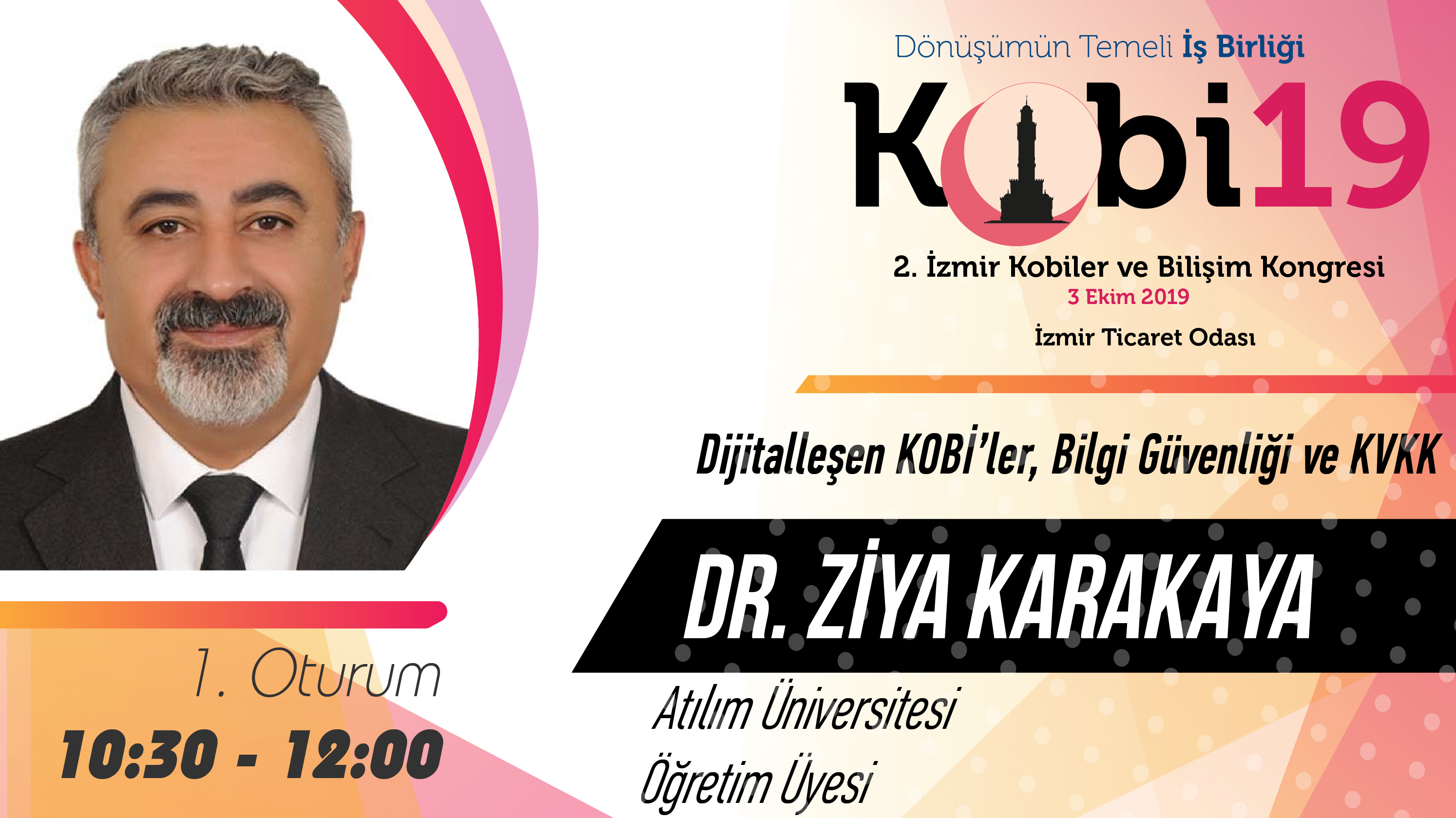 Ziya KARAKAYA - 2. İzmir Kobiler ve Bilişim Kongresi 2019